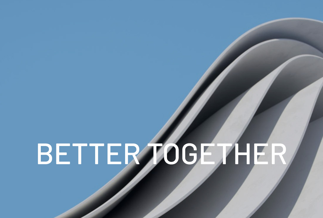 BETTER TOGETHER BETTER TOGETHER